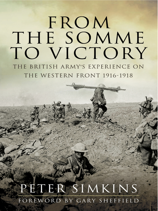 Title details for From the Somme to Victory by Peter Simkins - Available